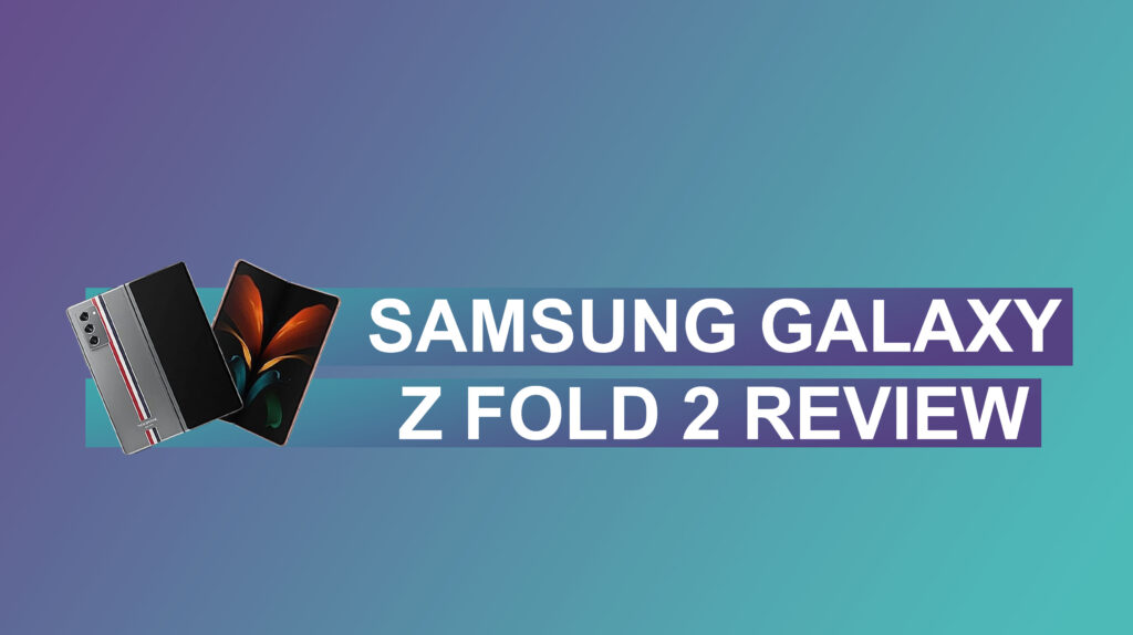 Z Fold 2 Review